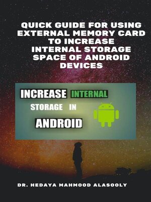 cover image of Quick Guide for Using External Memory Card to Increase Internal Storage Space of Android Devices